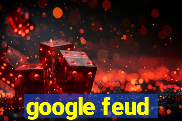 google feud